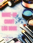 Make-up Chart Log Book - Basic Face Charts To Practice Makeup, Makeup Collection Book, Make-Up Practice Workbook and Professional Blank Face Chart for Beautiful Girls and Makeup Artists - Book