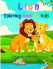 Lion Coloring Book for Kids - Perfect Gift For Children Who Love Lions - Book