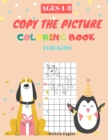 Copy the image Coloring Books for Kids ages 4-8 : Engaging Copy the image Coloring Books for Kids ages 4-8 Fun Activity Book for Toddlers (Kindergarten to Preschool) for ages 4, 5, 6,7, 8 - Book