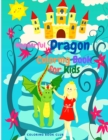 Wonderful Dragons Coloring Book For Kids - A Beautiful Dragon Coloring Book For Children - Book