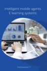 Intelligent mobile agents E learning systems - Book