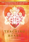 The Illumination of the Heart : Experiencing a Divine Miracle - Book
