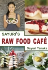Sayuri's Raw Food Cafe - Book