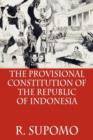 The Provisional Constitution of the Republic of Indonesia - Book