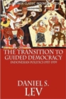 The Transition to Guided Democracy : Indonesian Politics, 1957-1959 - Book