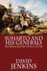 Suharto and His Generals : Indonesian Military Politics, 1975-1983 - Book