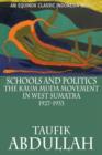 Schools and Politics : The Kaum Muda Movement in West Sumatra (1927-1933) - Book