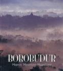 Borobudur : Majestic Mysterious Magnificent - Book