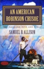 An American Robinson Crusoe : "For American Boys and Girls" - eBook