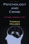 Psychology and Crime : Is There a Criminal Type? - eBook