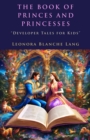 The Book of Princes and Princesses : "Developer Tales for Kids" - eBook