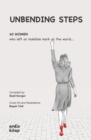 Unbending Steps : 40 women who left an indelible mark on the world... - Book