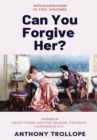 Can You Forgive Her? : [Complete & Illustrated] - Book