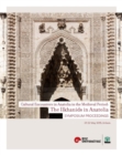 The Ilkhanids in Anatolia - Cultural Encounters in  Anatolia in the Medieval Period, Symposium Proceedings - Book