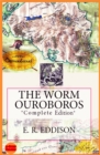 The Worm Ouroboros : [Complete Edition] - eBook