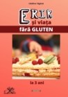 Erik si viata fara gluten - Book