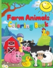 Farm Animals Coloring Book : A Cute Farm Animal Coloring Book for Kids Ages 3-8 Cow, Horse, Pig, and Many Many More - Book