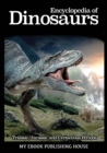 Encyclopedia of Dinosaurs : Triassic, Jurassic and Cretaceous Periods - Book