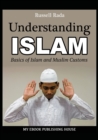 Understanding Islam : Basics of Islam and Muslim Customs - Book