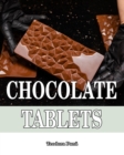 Chocolate Tablets : These chocolate tablets can be the ideal gift for your loved ones as well as products that you can have in your shop so that your customers can enjoy the most beautiful products! - eBook