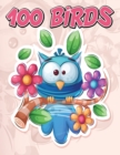 100 Birds : Jumbo Coloring Book for Kids Featuring 100 Unique and Cute Bird Designs, Beautiful Birds Coloring Book - Book