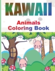 Kawaii Coloring Book : Adorable Kawaii Animals Coloring book for Kids and Grown-Ups Relaxing and Funny Japanese Kawaii Coloring pages - Book