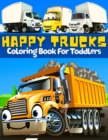 Trucks Coloring Book For Toddlers : Great Collection Of Cool, Fun And Happy Monsters Trucks Coloring Pages For Boys And Girls Supercar Coloring Book For Kids Ages 2-4, 3-5, 4-6 And Preschoolers Big Ac - Book