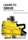 Learn to Drive - Everything New Drivers Need to Know - Book