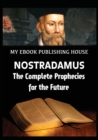 Nostradamus - The Complete Prophecies for the Future - Book