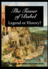 The Tower of Babel - Legend or History? - Book