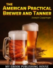 The American Practical Brewer and Tanner - eBook