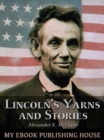 Lincoln's Yarns and Stories, - eBook