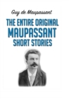 The Entire Original Maupassant Short Stories - Book