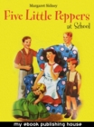 Five Little Peppers at School - eBook