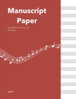 Standard Manuscipt Paper  Notebook : Kalahari Red Cover 120 Page 8.5 x 11 Inch 12 Staff  Blank Sheet Music Notebook for Music Writing - Book