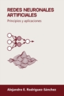 Redes neuronales artificiales : Principios y aplicaciones - Book