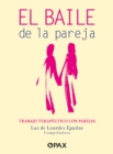 El baile de la pareja : Trabajo terapeutico con parejas - Book