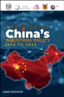 The Rise of China's Industrial Policy, 1978 to 2020 - Book