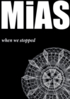 Mias: When We Stopped - Book