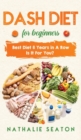 DASH DIET For Beginners : Best Diet 8 Years in a Row: Is It For You? - Book