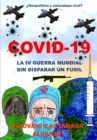 Covid - 19 La IV Guerra Mundial Sin Disparar Un Fusil : ?Geopolitica O Naturaleza Viral? - Book
