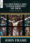 La Doctrina del Conocimiento de Dios : Teologia del Senorio - Book