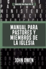 Manual para Pastores y Miembros de la Iglesia : La Adoracion Congregacional y Disciplina Eclesiastica - Book