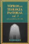Topicos en Teologia Pastoral - Vol 3 : La Era de la Reforma (1500-1600) - Book