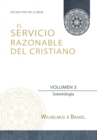 El Servicio Razonable del Cristiano - Vol. 3 : Soteriologia - Book
