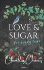 Love and Sugar for Every Tear : The odyssey of emotions and scars of the soul - Book