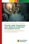 Usando Redes Bayesianas Para Detectar Problemas Em Projetos Scrum - Book