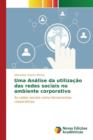 Uma Analise Da Utilizacao Das Redes Sociais No Ambiente Corporativo - Book