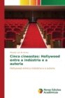 Cinco Cineastas : Hollywood Entre a Industria E a Autoria - Book