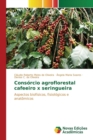 Consorcio Agroflorestal Cafeeiro X Seringueira - Book